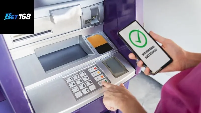 Các phương thức rút tiền Bet168 phổ biến được yêu thích nhất